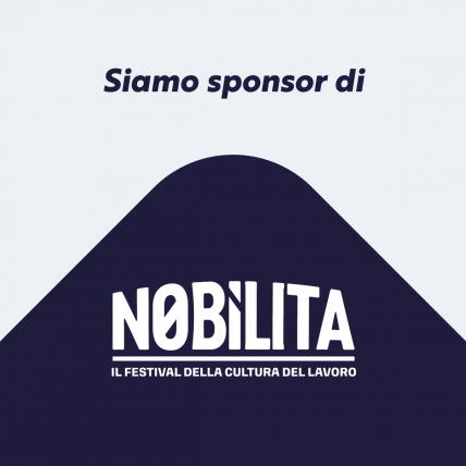 Siamo sponsor di Nobìlita, Il festival della cultura del lavoro.